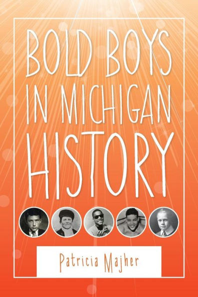 Bold Boys Michigan History