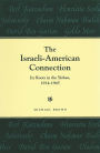 The Israeli-American Connection: Its Roots in the Yishuv, 1914-1945