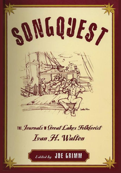 Songquest: The Journals of Great Lakes Folklorist Ivan H. Walton