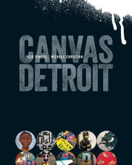 Title: Canvas Detroit, Author: Julie Pincus