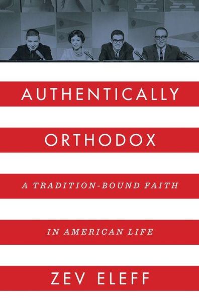 Authentically Orthodox: A Tradition-Bound Faith American Life