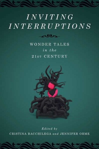 Inviting Interruptions: Wonder Tales the Twenty-First Century
