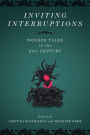 Inviting Interruptions: Wonder Tales in the Twenty-First Century