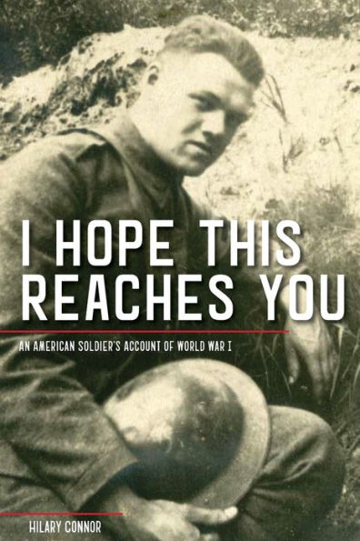 I Hope This Reaches You: An American Soldier's Account of World War