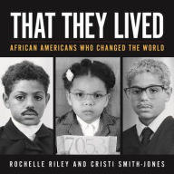 Ebook to download free That They Lived: African Americans Who Changed the World 9780814347546