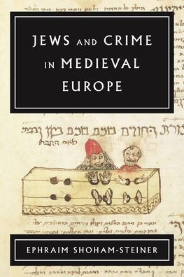 Jews and Crime Medieval Europe