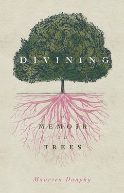 Divining, a Memoir Trees