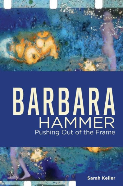 Barbara Hammer: Pushing Out of the Frame