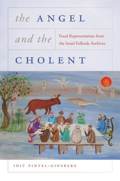 the Angel and Cholent: Food Representation from Israel Folktale Archives