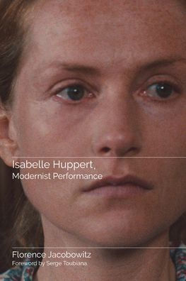 Isabelle Huppert, Modernist Performance