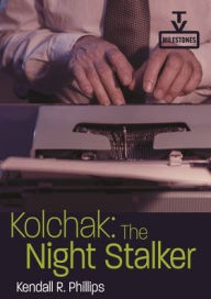 Books online free downloads Kolchak: The Night Stalker by Kendall R. Phillips, Kendall R. Phillips in English DJVU CHM