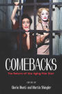 Comebacks: The Return of the Aging Film Star
