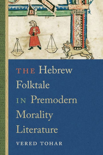 The Hebrew Folktale Premodern Morality Literature