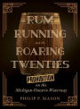 Rum Running and the Roaring Twenties: Prohibition on the Michigan-Ontario Waterway
