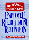 Title: The AMA Handbook for Employee Recruitment and Retention, Author: Mary F. Cook