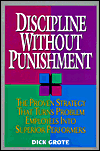 Discipline Without Punishment: The Proven Strategy That Turns Problem Employees Into Superior Performers