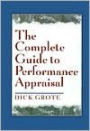 The Complete Guide to Performance Appraisal / Edition 1