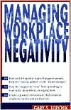 Title: Managing Workplace Negativity / Edition 1, Author: Gary S. Topchik