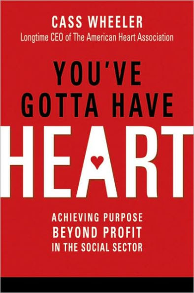 You've Gotta Have Heart: Achieving Purpose Beyond Profit in the Social Sector