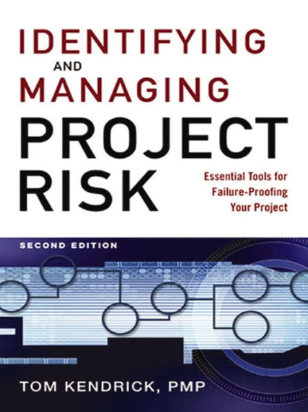 Identifying and Managing Project Risk: Essential Tools for Failure-Proofing Your Project