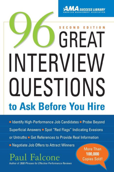 96 Great Interview Questions to Ask Before You Hire / Edition 2