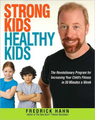 Title: Strong Kids, Healthy Kids, Author: Fredrick HAHN