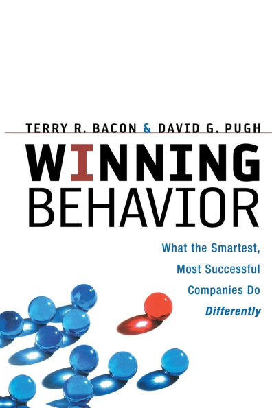 Winning Behavior: What the Smartest, Most Successful Companies Do Differently