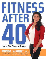 Title: Fitness After 40: How to Stay Strong at Any Age, Author: Vonda WRIGHT