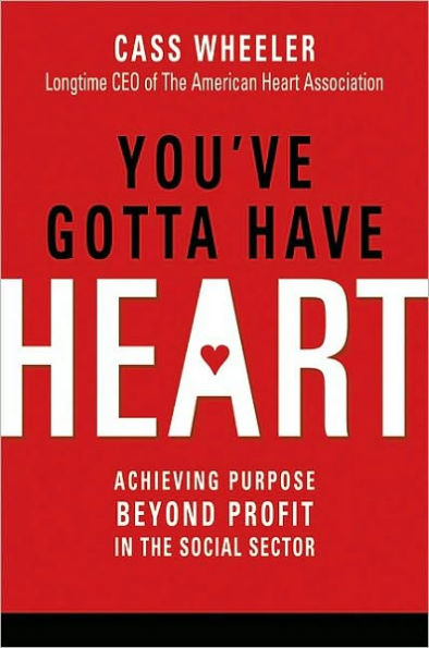 You've Gotta Have Heart: Achieving Purpose Beyond Profit in the Social Sector