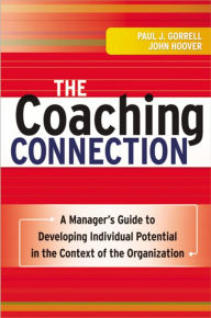 Title: The Coaching Connection: A Manager's Guide to Developing Individual Potential in the Context of the Organization, Author: John Hoover