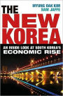 The New Korea: An Inside Look at South Korea's Economic Rise