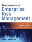 Alternative view 1 of Fundamentals of Enterprise Risk Management: How Top Companies Assess Risk, Manage Exposure, and Seize Opportunity