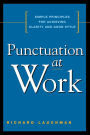 Punctuation at Work: Simple Principles for Achieving Clarity and Good Style