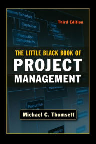 Title: The Little Black Book of Project Management, Author: Michael Thomsett