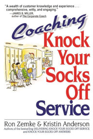 Title: Coaching Knock Your Socks Off Service, Author: Ron Zemke