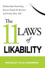 The 11 Laws of Likability: Relationship Networking . . . Because People Do Business with People They Like