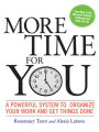 Alternative view 2 of More Time for You: A Powerful System to Organize Your Work and Get Things Done