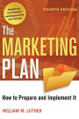 The Marketing Plan: How to Prepare and Implement It