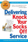 Delivering Knock Your Socks Off Service / Edition 5