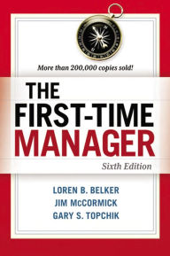 Title: The First-Time Manager, Author: Loren B. BELKER