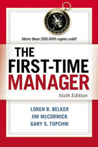 Title: The First-Time Manager, Author: Loren B. Belker
