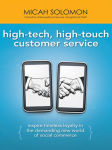 Alternative view 2 of High-Tech, High-Touch Customer Service: Inspire Timeless Loyalty in the Demanding New World of Social Commerce