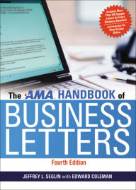 Title: AMA Handbook of Business Letters / Edition 4, Author: Jeffrey L. Seglin