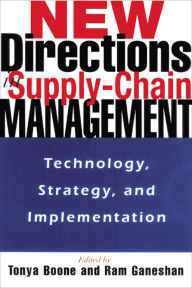 Title: New Directions in Supply-Chain Management: Technology, Strategy, and Implementation, Author: Tonya BOONE