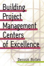 Building Project-Management Centers of Excellence