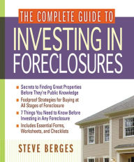 Title: The Complete Guide to Investing in Foreclosures, Author: Steve Berges