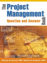 Title: The Project Management Question and Answer Book, Author: Michael Newell