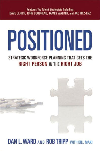 Positioned: Strategic Workforce Planning That Gets the Right Person Job