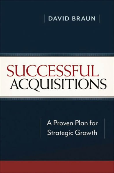 Successful Acquisitions: A Proven Plan for Strategic Growth