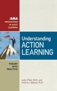 Title: Understanding Action Learning, Author: Judy O'Neil